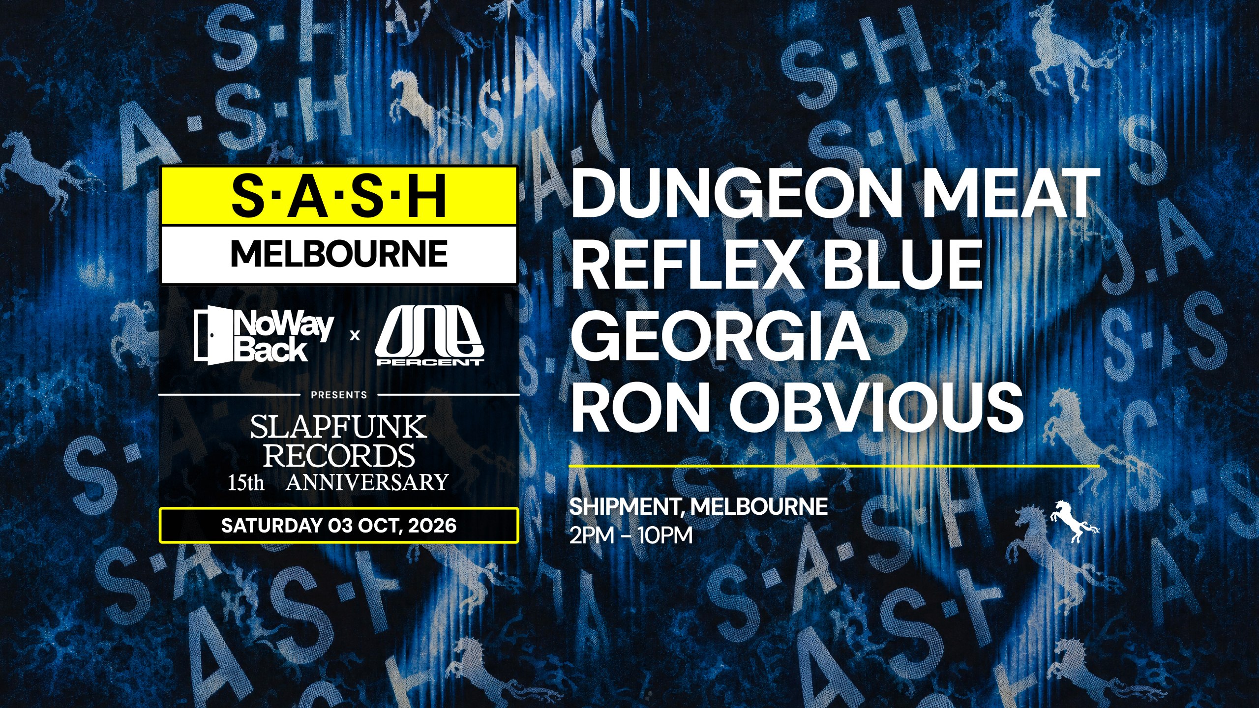No Way Back x S.A.S.H Melbourne x One Percent — Slapfunk 15th Anniversary